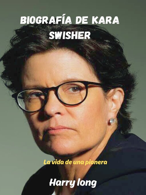 Title details for Biografía de Kara Swisher by Harry long - Available